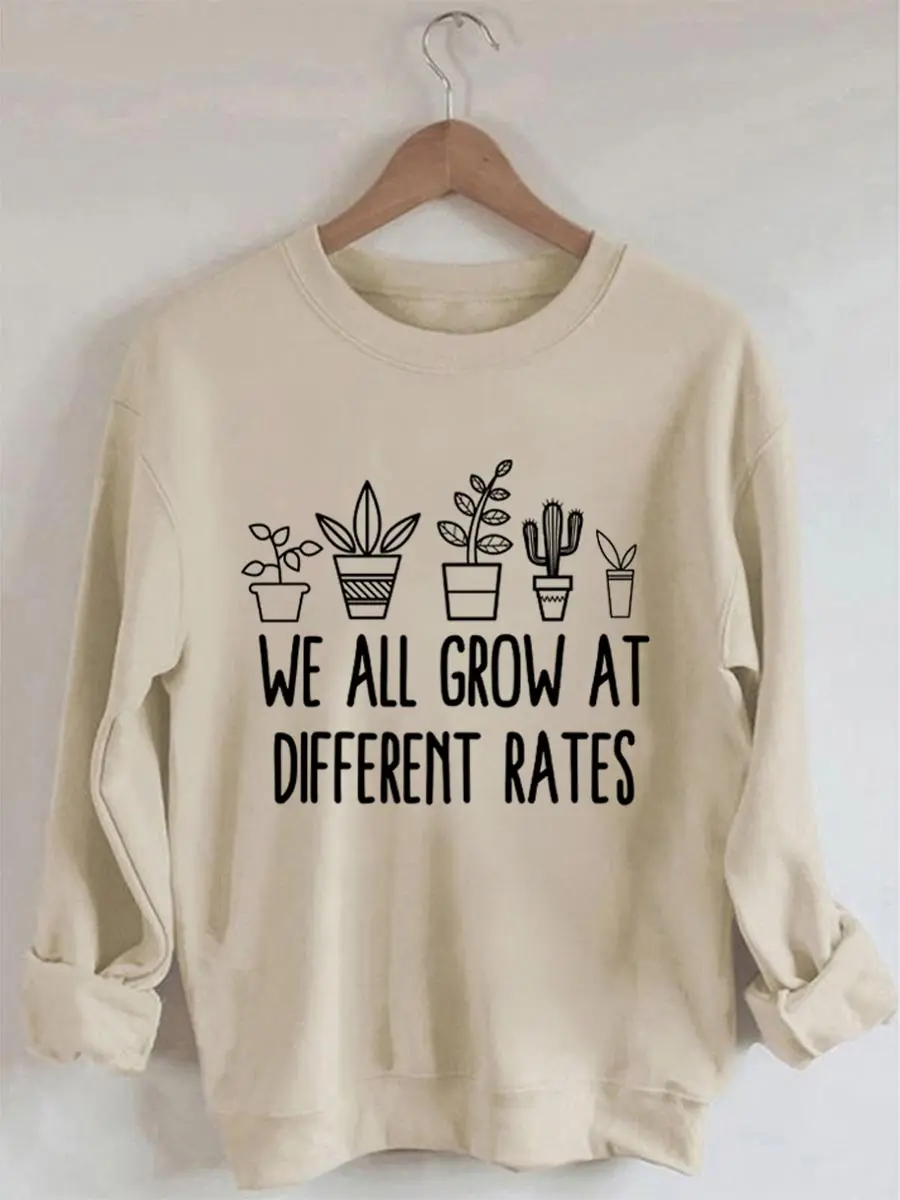 

We All Grow At Different Rates Printed Long Sleeves Sweatshirt