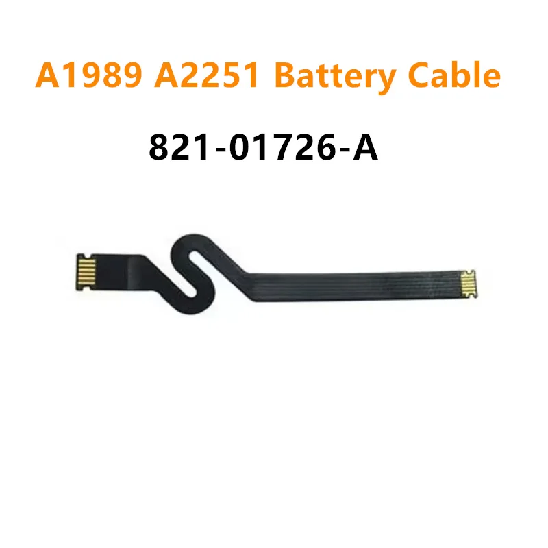 

New A1989 A2251 Battery Cable 821-01726-A For Macbook Pro A1989 A2251 Battery Flex Replacement