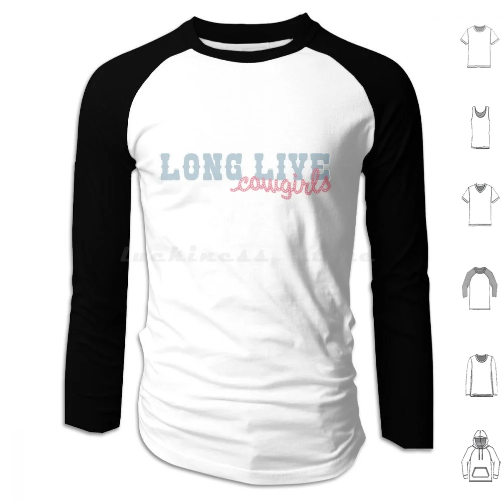 Long Live Cowgirls Hoodies Long Sleeve Morgan Wallen Cowgirl Cowboy Western Retro Pink Cute Yeehaw Country Lyrics