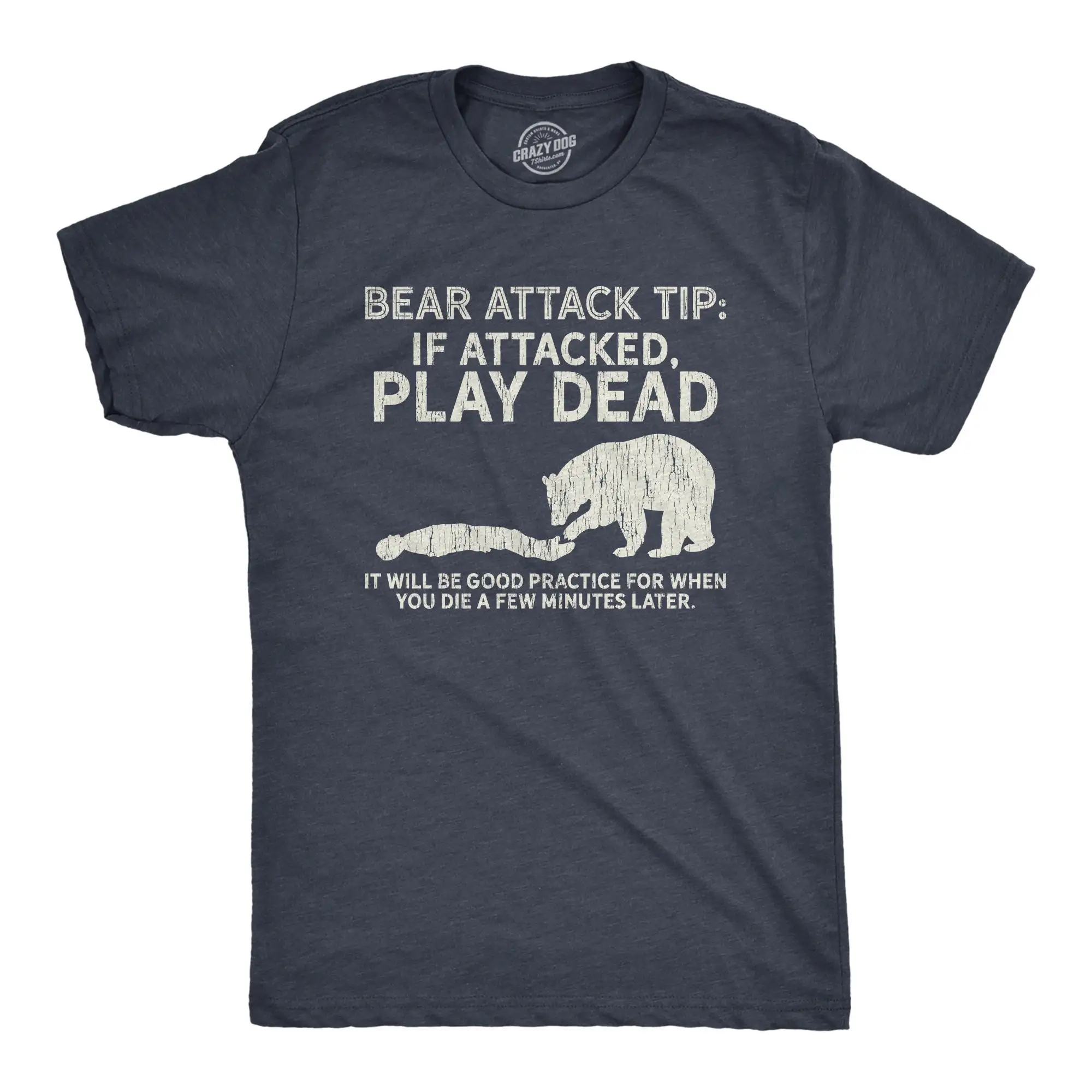 Bear Attack Tip Play Dead Camping Gear Mens T Shirt I Hate Funny