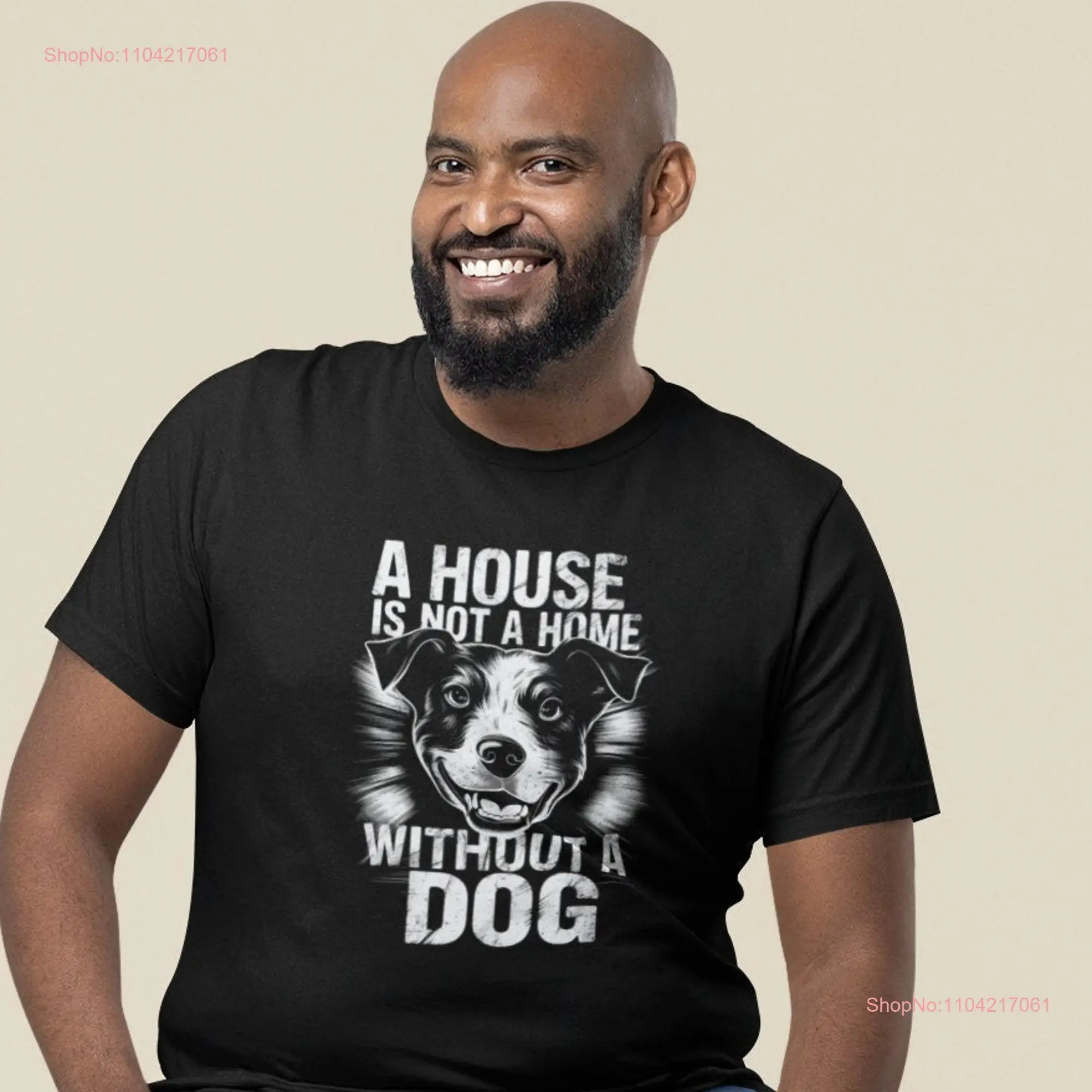 Dog Lover T Shirt A House Is Not Home Without Grunge Style Typography Pet Owners Casual Wear Jersey long or short sleeves