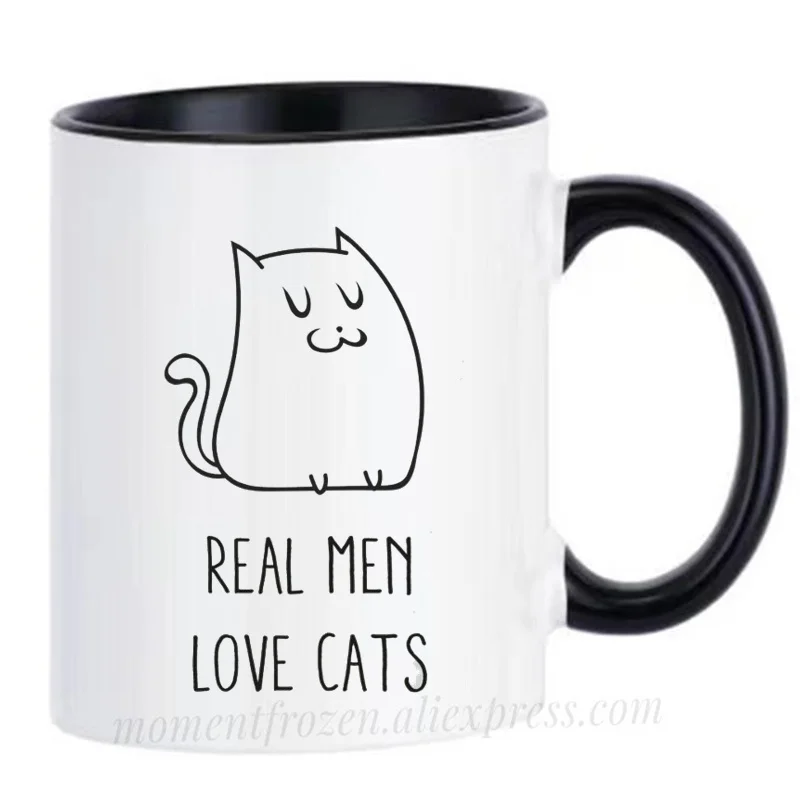 Real Men Love Cats Mugs Tea Milk Cocoa Coffee Mugen Travel Cups Drinkware Teaware Tableware Coffeeware Home Decal Friend Gifts