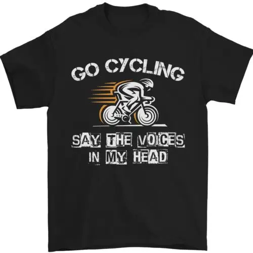 Go Cycling Say Voices in My Head Cyclist Mens T-Shirt 100% Cotton