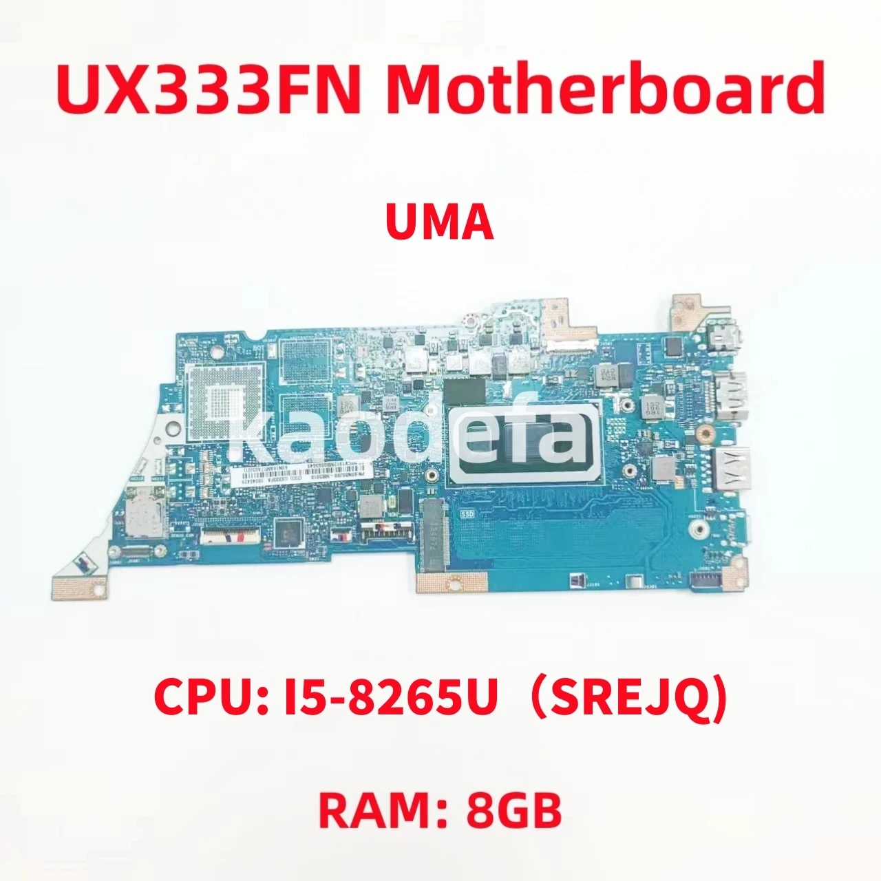 لوحة رئيسية لاسوس ، UX333FN ، UX333FA ، UX333FN ، U3300F ، كمبيوتر محمول CPU ، SREJQ RAM: 8G DDR4 ، تم اختباره حسنًا