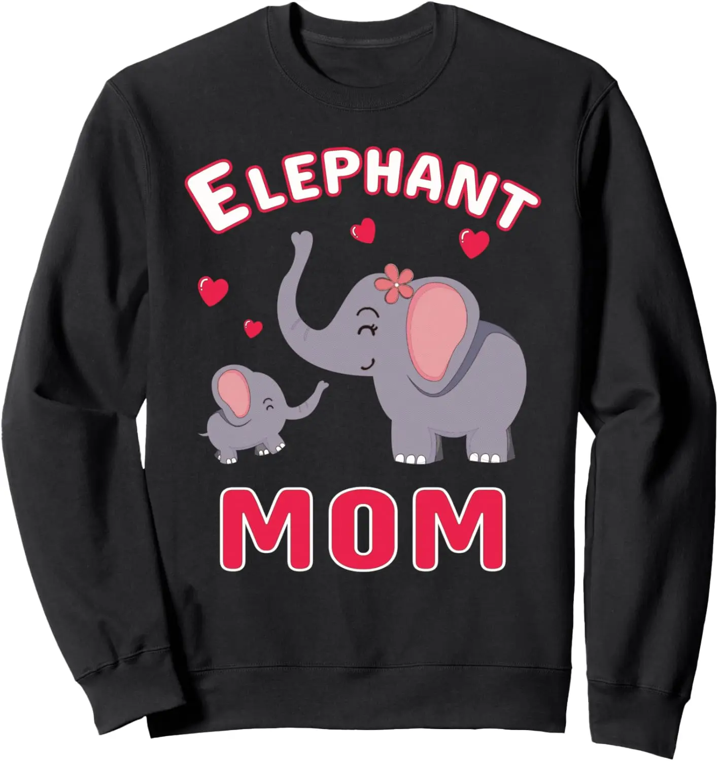 

Elephant Mom Cute Love You Mama Tee Mother Mother's Day Gift Sweatshirt