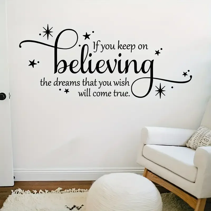 1 pegatina de pared con cita inspiradora, autoadhesiva y extraíble, con la frase: "Si continuas creyendo en los sueños que deseas, ellos se harán realidad"