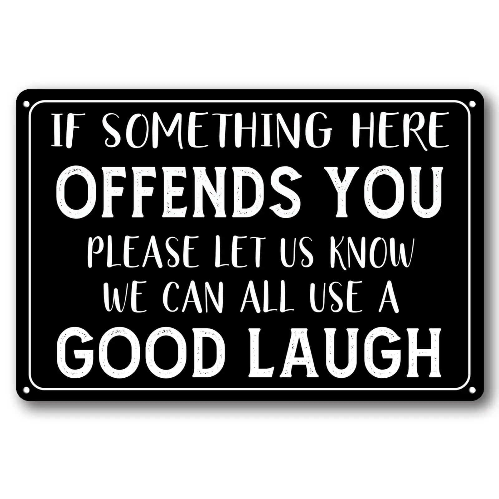 Funny Sarcasm Metal Tin Signs bedroom apartment man cave bar basement garage decor If Something Here Offends You Please Let sign