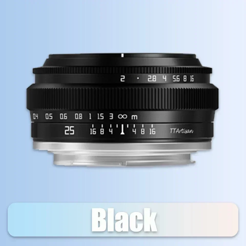 TTArtisan 25mm F2 lente de cámara para Sony E Mount a6400 Fujifilm XA XT4 XT30 Nikon Z30 Z50 Canon M50 R7 R10 Panasonic Olympus M43