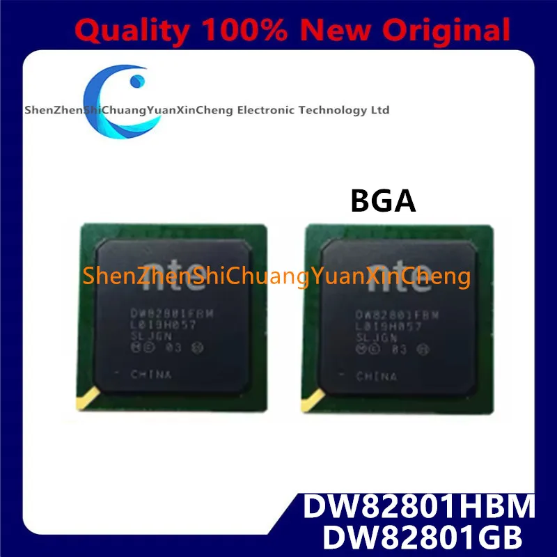 100% New DW82801GB SLJZ8 DW82801HBM SLJ4Y BGA
