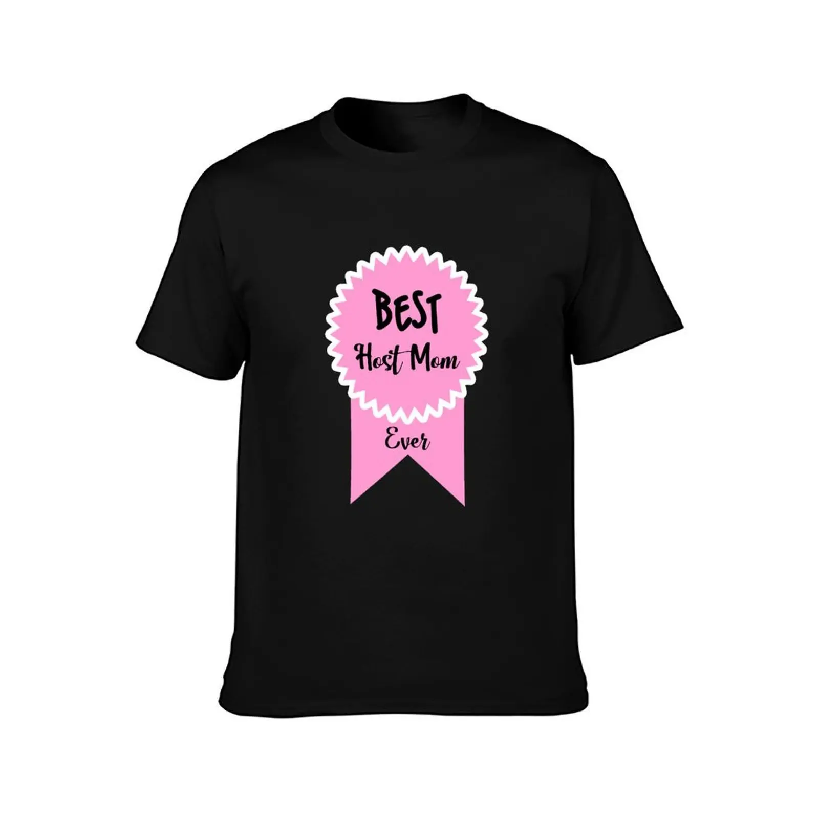 Best Host Mom Ever Exchange Student Mother Tee T-Shirt Casual Fashion Short Sleeve Cotton T-Shirt