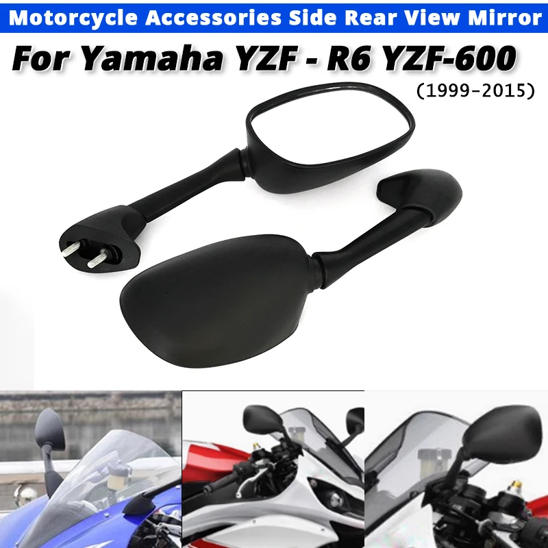 

For Yamaha YZF-R6 YZF-600 1999-2015 Motorcycle Accessories Side Rear View Mirror Slip on Yamaha YZFR6 YZF600 R6 600
