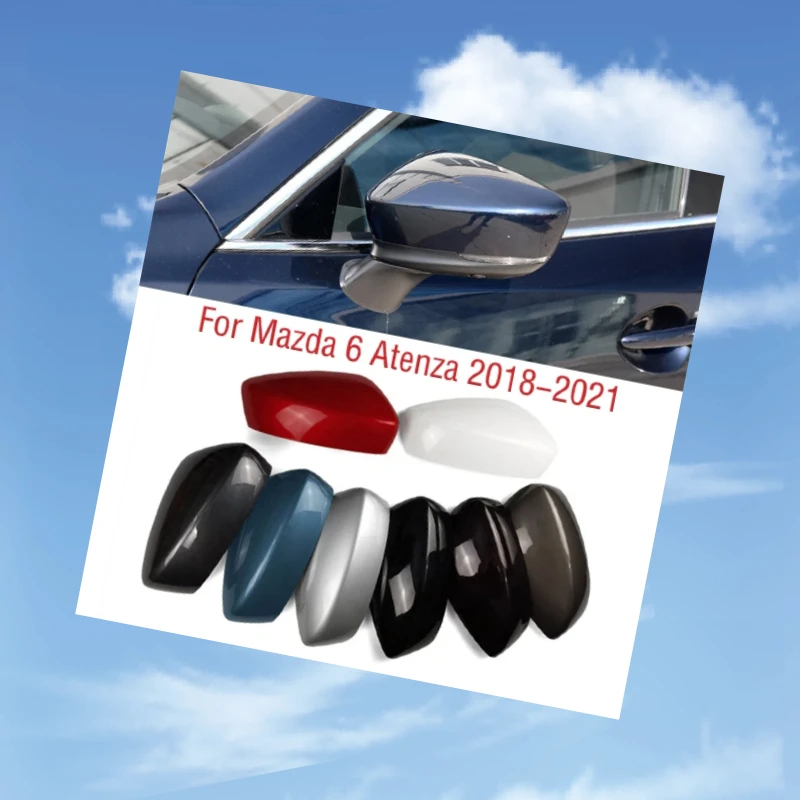 For Mazda 6 Atenza 2018 2019 2020 2021 Car Wing Door Side Mirror Cap Shell House Outside Rearview Mirror Cover Lid
