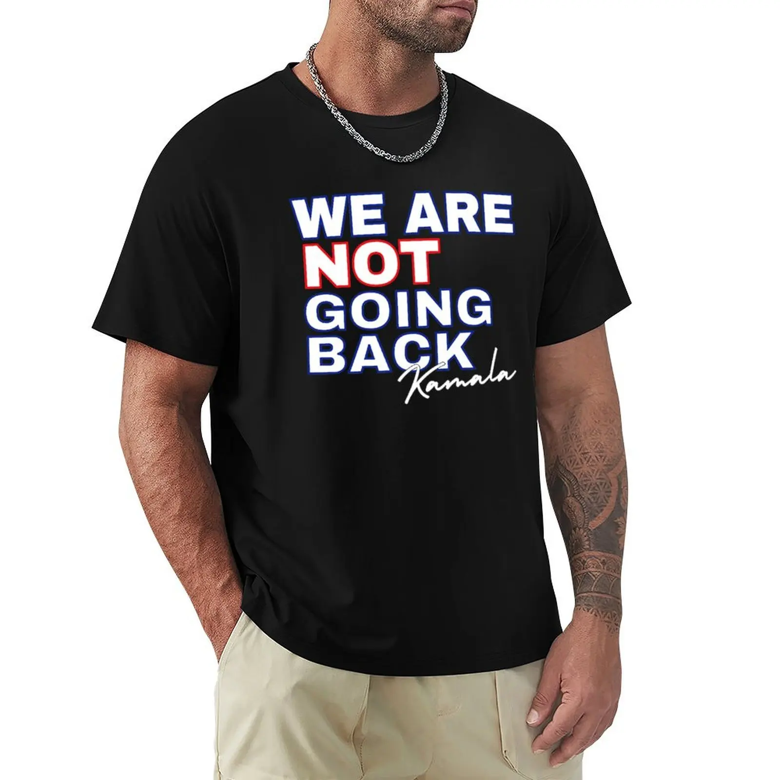

WE ARE NOT GOING BACK! KAMALA 2024 T-Shirt oversized graphic tee luxury designer Personalized t-shirt tshirts for men