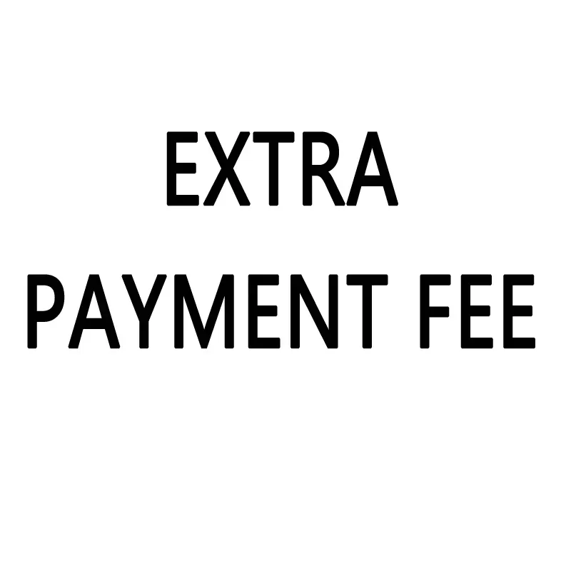 

Extra Payment Fee Shipping Cost