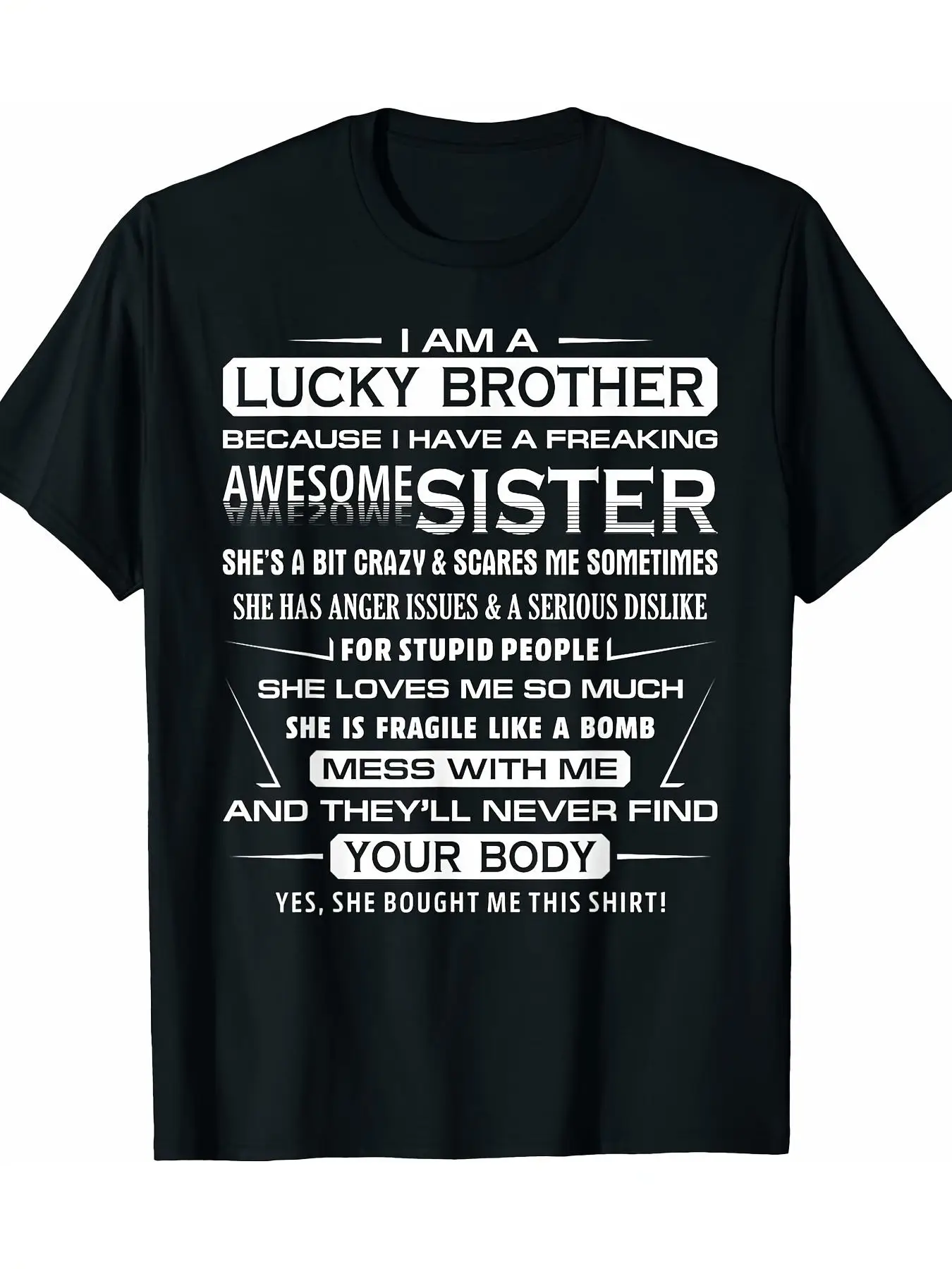 

Funny Christmas T-Shirt from a Sister to Her Brother. I Am a Lucky Brother