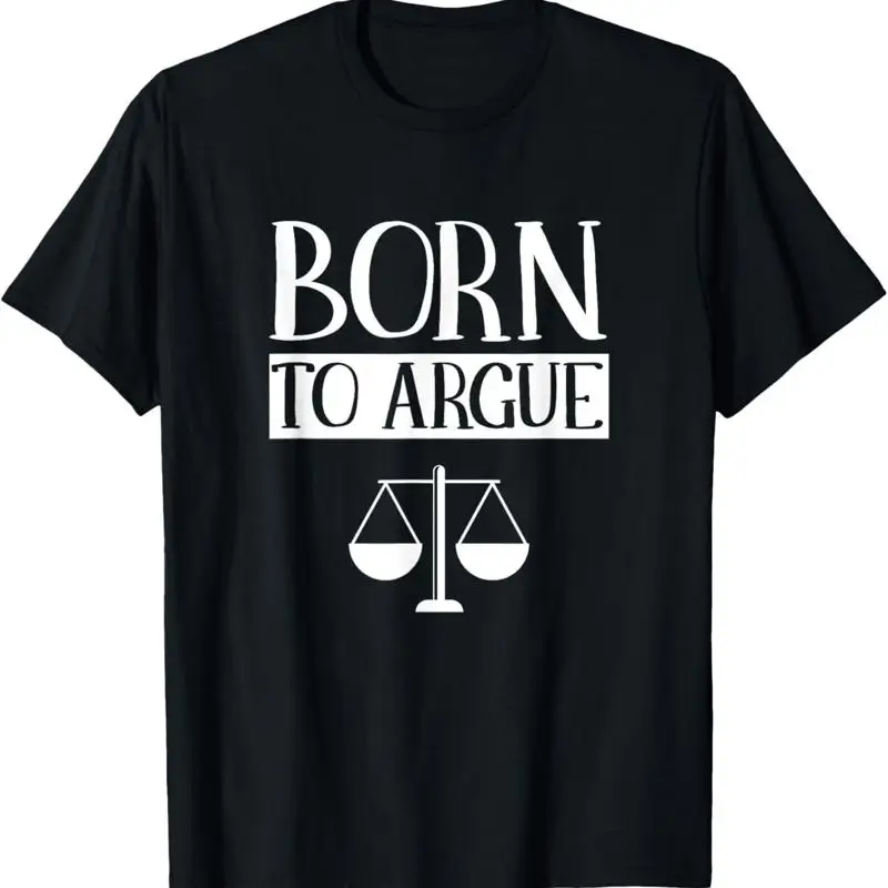 T-shirt Born To Argue Advocate Law Firm Avocat Avocats