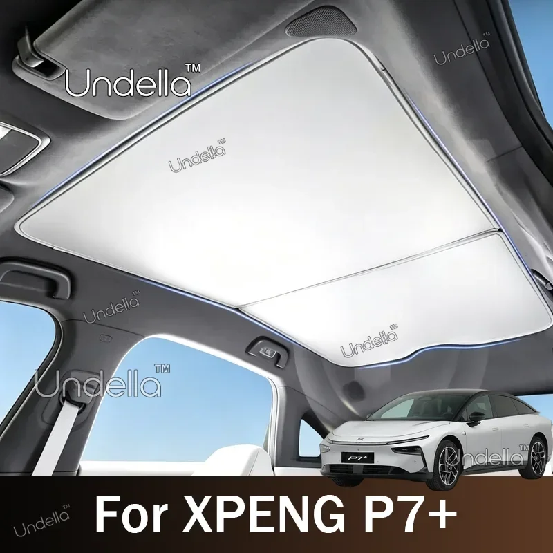For XPENG P7+ P7plus 2026 2027 Car Sunroof Sunshade Sun Protection Curtains Suede Roof Sunscreen Heat Insulation Car Accessories