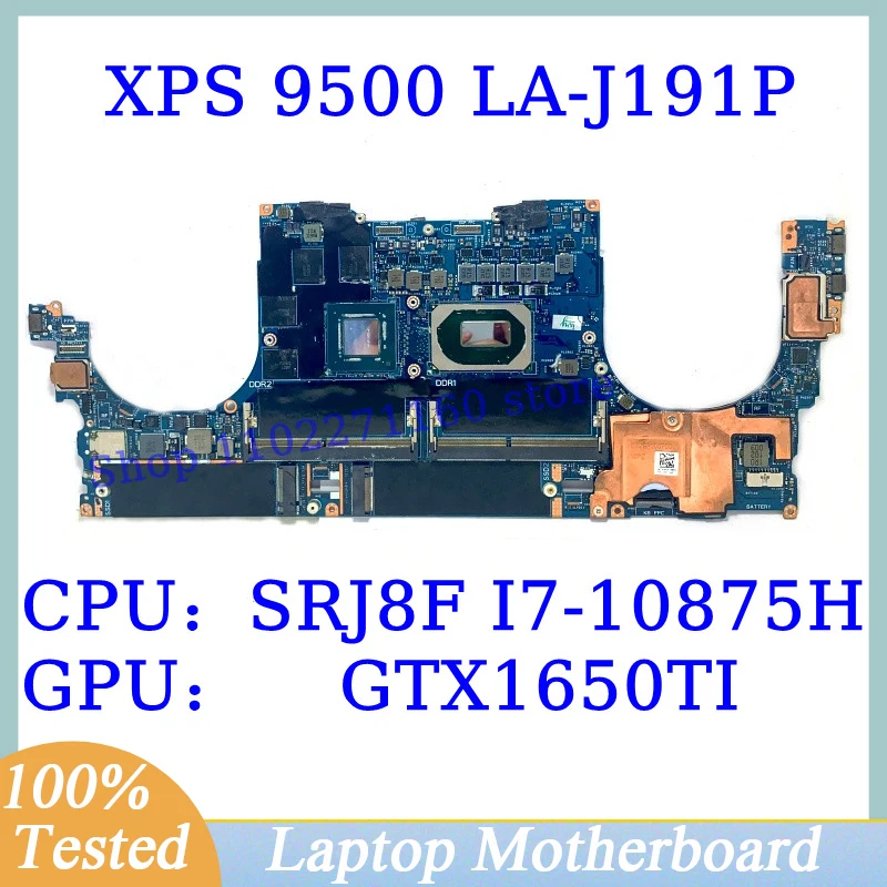 

CN-0T1KFX CN-0477DC For DELL 9500 With SRJ8F I7-10875H CPU Mainboard LA-J191P Laptop Motherboard N18P-G62-A1 GTX1650TI 100% Test