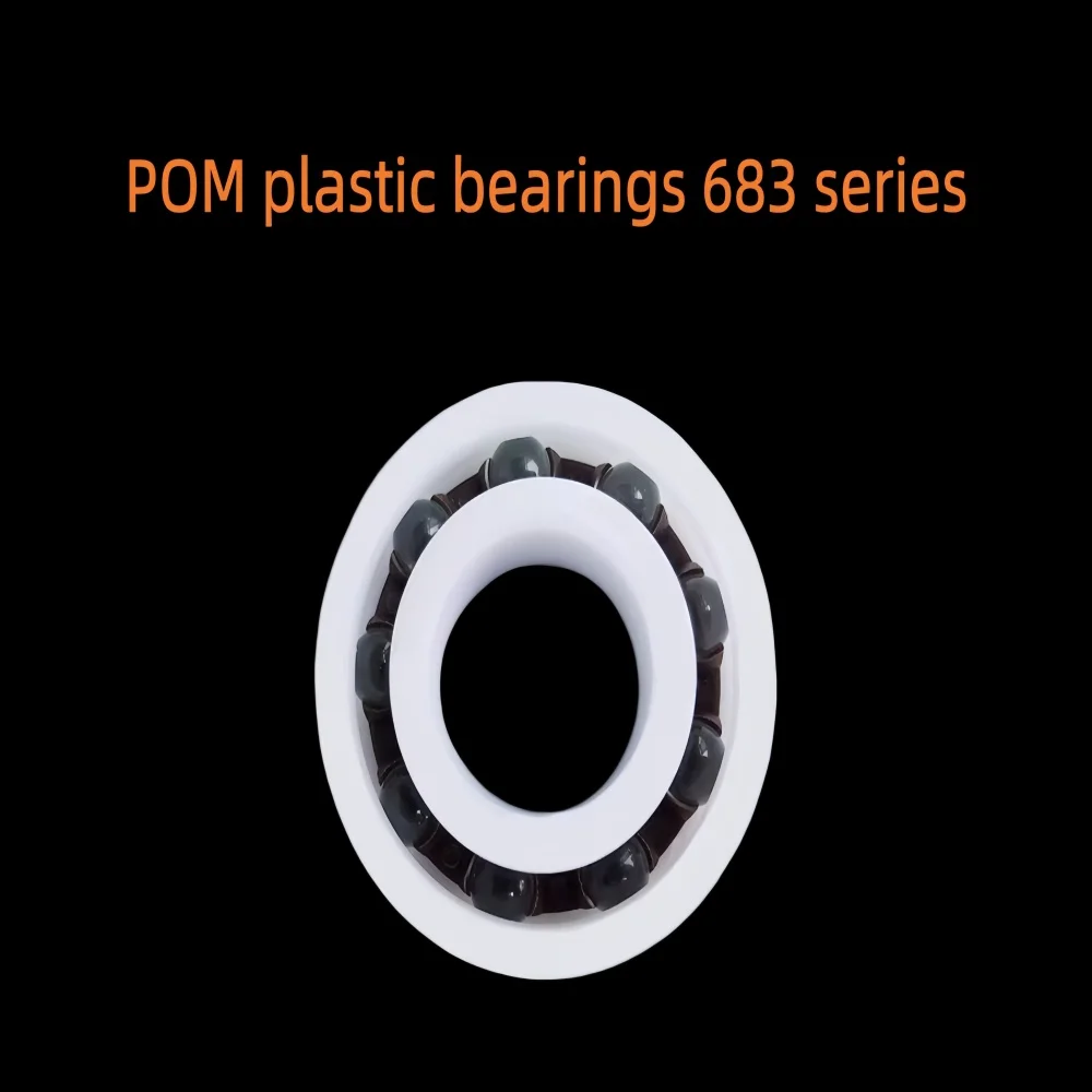 POM Plastic Bearings 683-689 High-Temperature Resistant Non-Magnetic Insulated Plastic Ball Bearings for Industrial Use