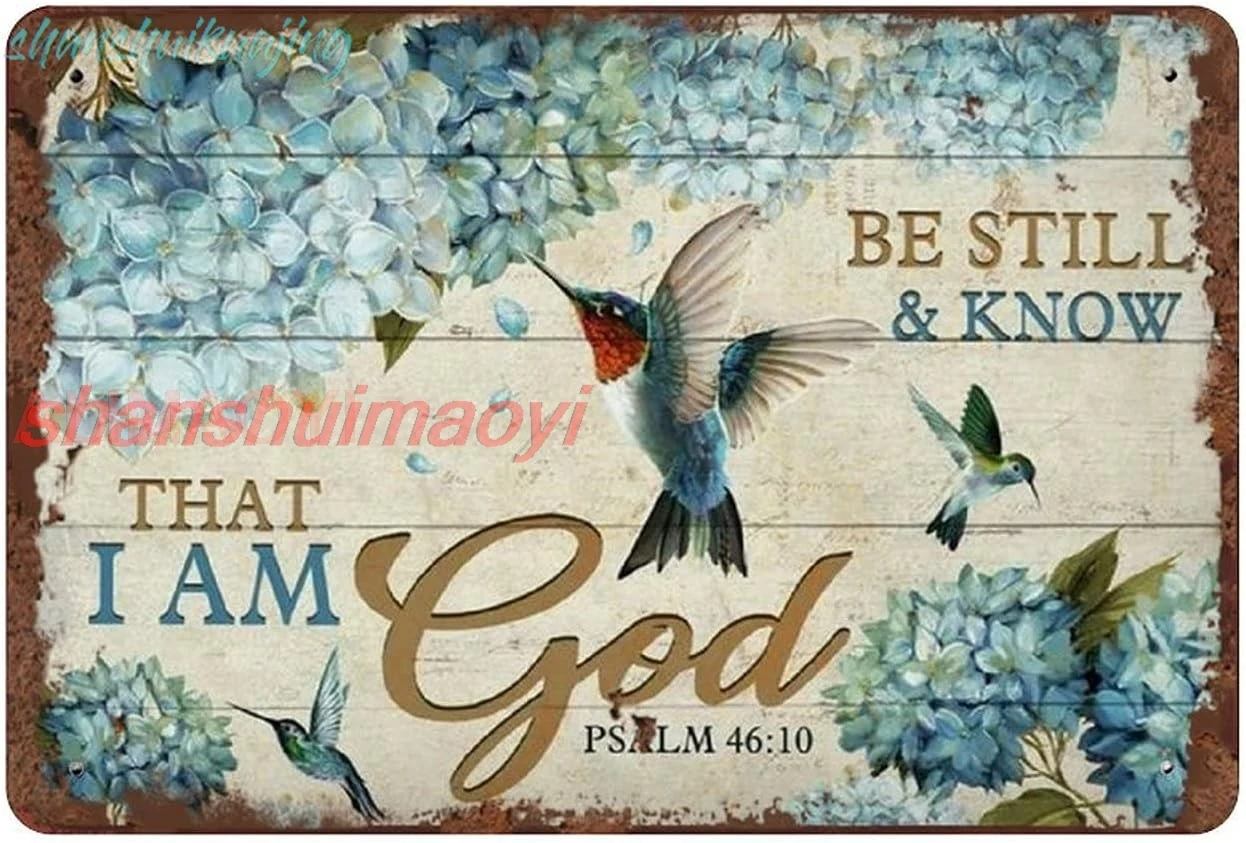Hummingbird Be Still and Know That I Am God Tin Sign Psalm Bible Verse Wall Art Home Decor Christian Gifts Christian Wall A sign