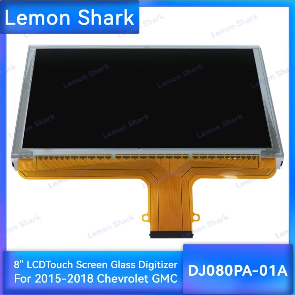 

8 Inch LCD Touch Screen DJ080PA-01A For Chevrolet MYLINK 2015-2018 For Colorado LCD with Touch Screen Display Digitizer