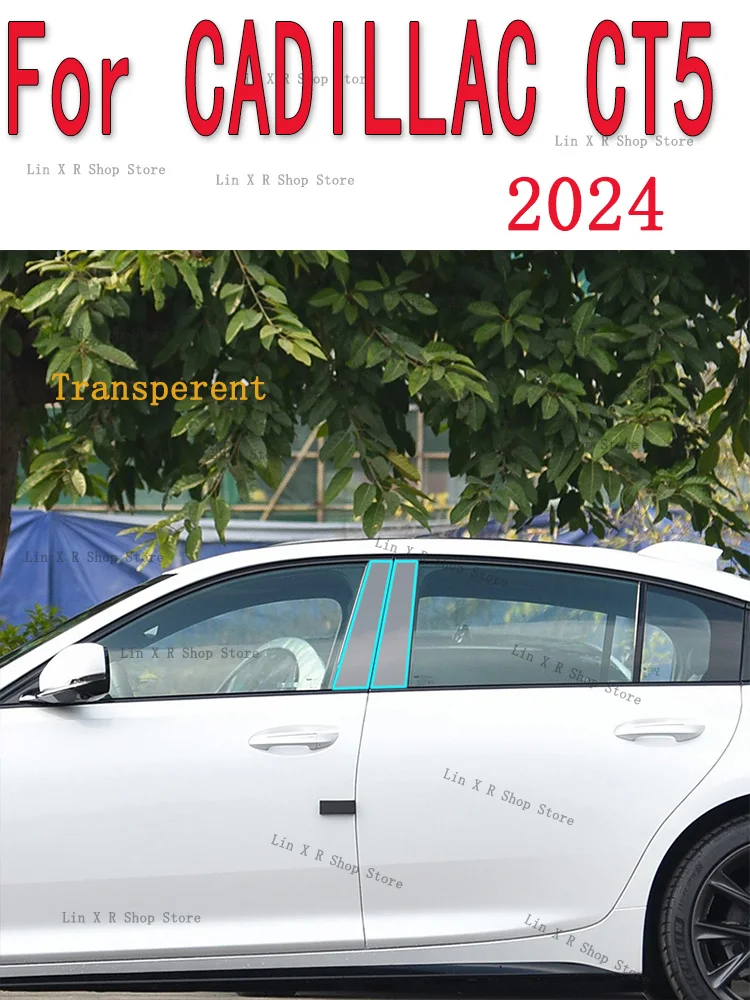 

Для CADILLAC CT5 2024, B/C-Pillars, прозрачная защитная пленка из ТПУ, ремонтная пленка против царапин, аксессуары для ремонта