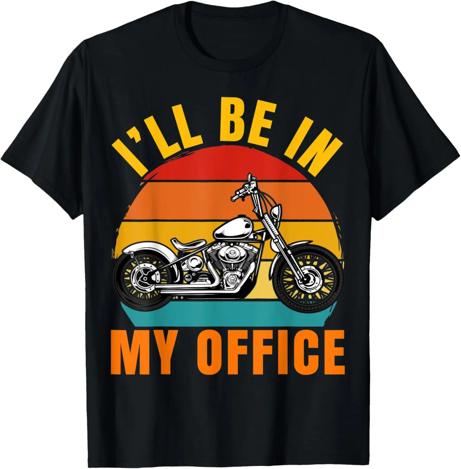 

I'll Be In My Office - Vintage Motorcycle Riding Retro Biker T-Shirt Motorcycle