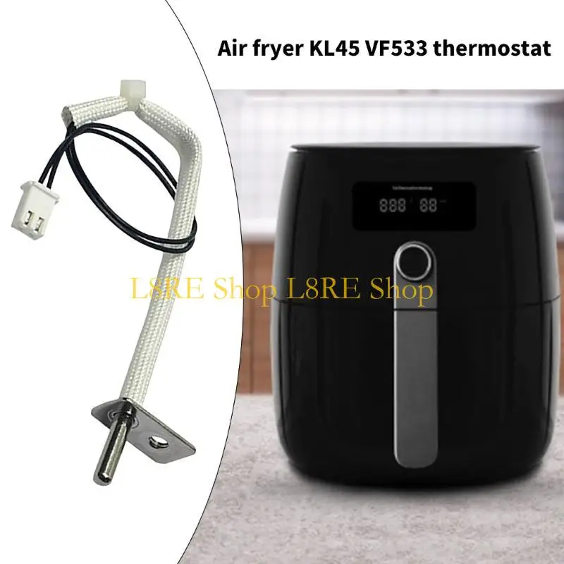 L8RE AIR FRYER TEMPTY CONTROL PROBE AIR AIR SENSING SESSING PROBE مناسب للطهي