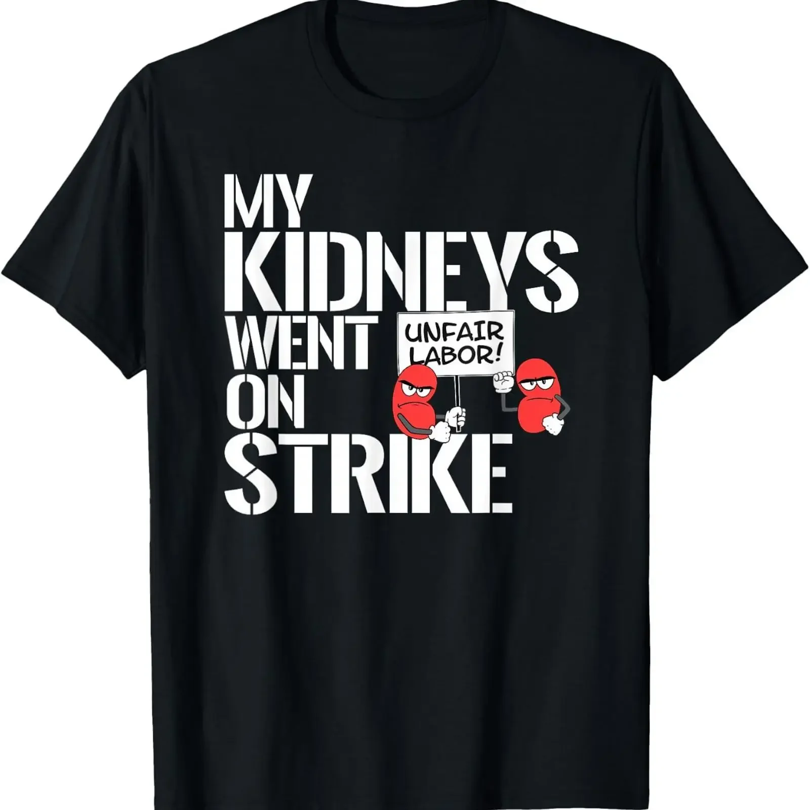 My Kidneys are On Strike a Funny Dialysis PatienT T Shirt vintage Washed streetwear Soft Stretched graphic Stylish Unisex