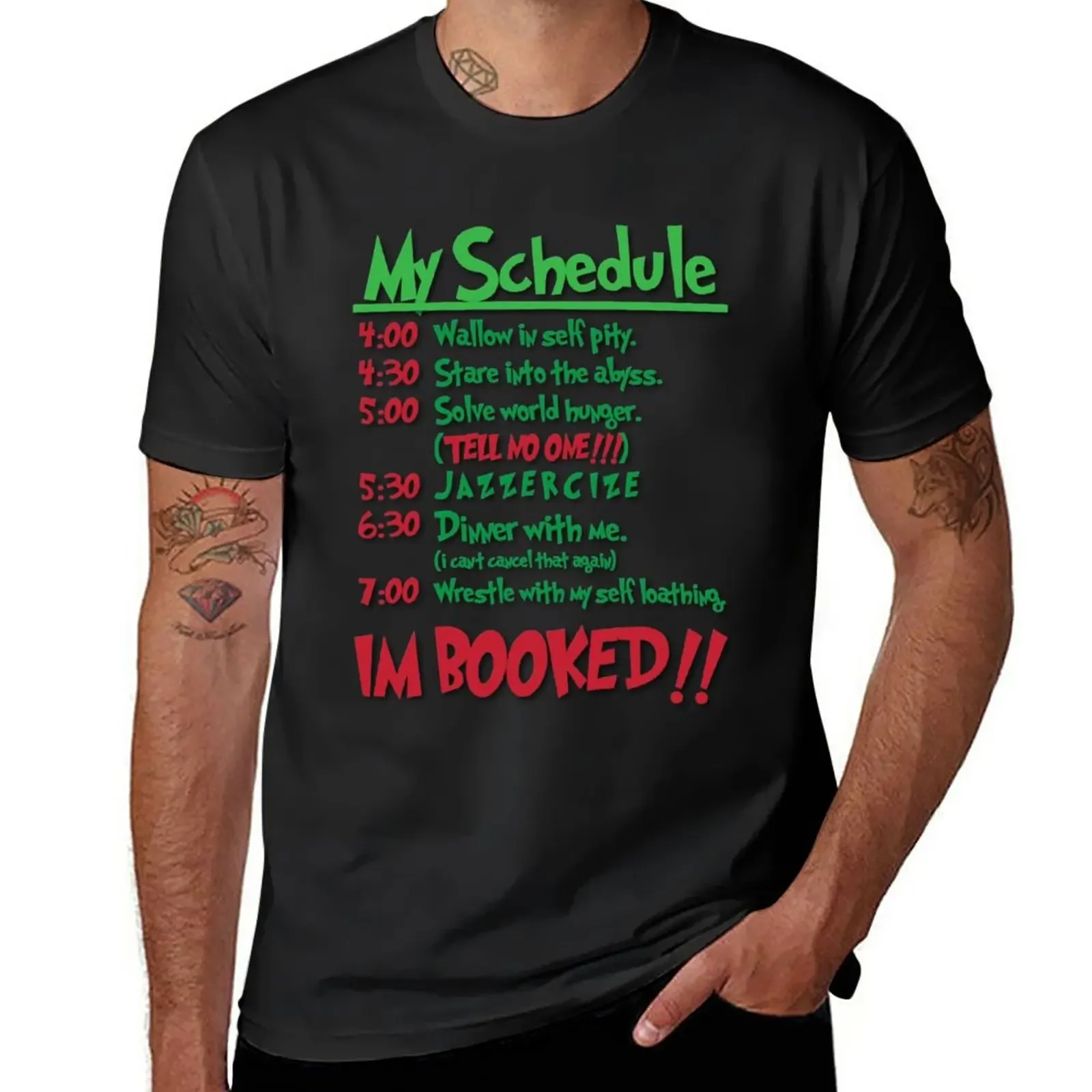 My Schedule Wouldn_t Allow It! T-Shirt anime clothes customs mens clothing