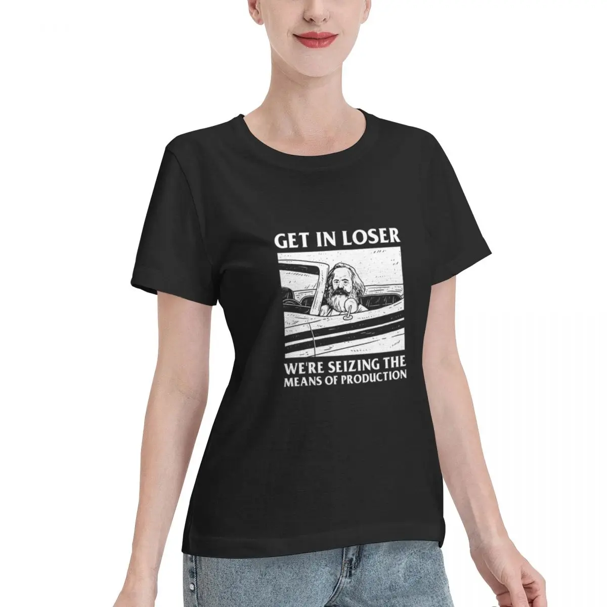 Free Matching Get In Loser We Re Seizing The Means Of Production Women's T-shirt Summer Outfit Outdoor Casual Top