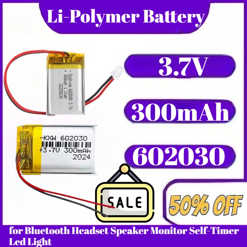 

3.7V 602030 Polymer Lithium Battery 300mAh Rechargeable Battery for Bluetooth Headset Speaker Monitor Self-Timer Led Light