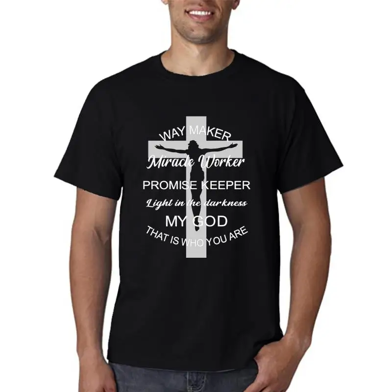 Way Maker Miracle Worker Promise Keeper Light In The Darkness My God That Is Who You Are T Shirt