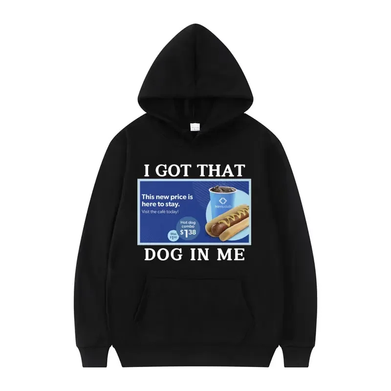 

I Got That Dog in Me Meme Funny Foodie Hoodie Men Women Fashion Trending Hot Dog Pullover Hoodies Harajuku Oversized Sweatshirts