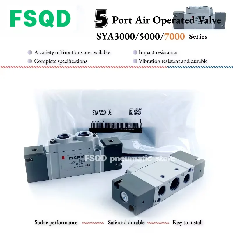 

SYA7120 SYA7220 SYA7320 SYA7420 SYA7520-02 C4 C10 C8 FSQD type 5 Port Air Operated Valve SYA3000/5000/7000 Series