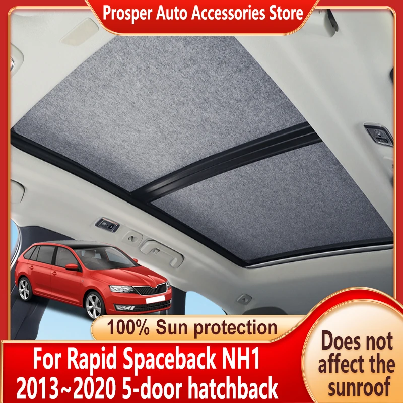 Panoramic Sunroof Insulation Roof Visor For Rapid Spaceback NH1 2013~2020 Protection Electrostatic Adsorption Curtain Sunshade