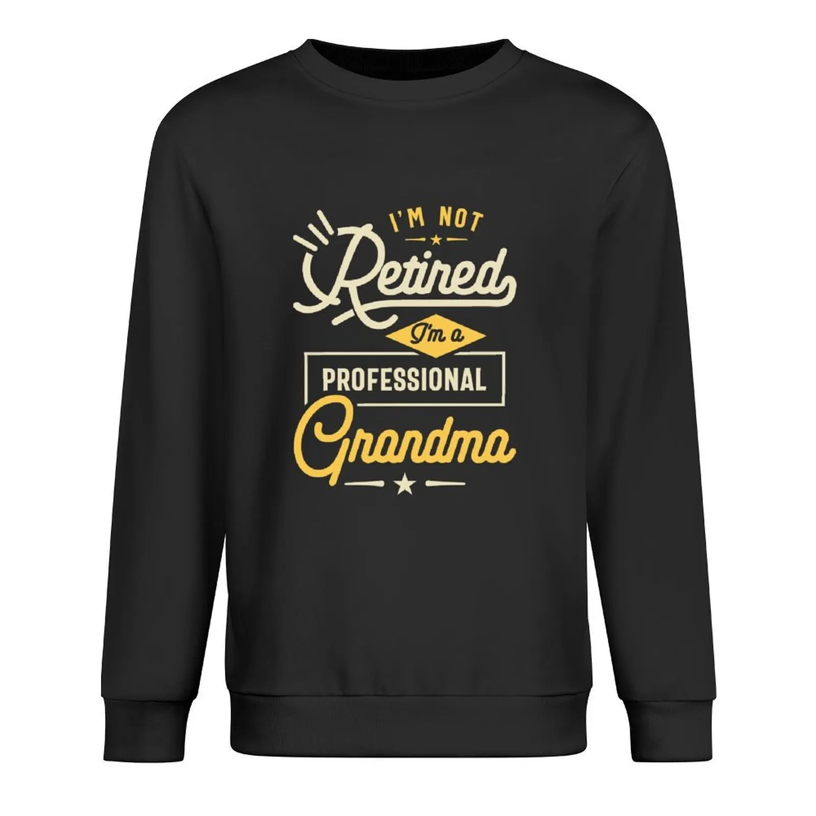 

Womens I'm Not Retired I'm a Professional Grandma Gift Pullover autumn jacket men korean clothes tracksuit men wear sweatshirts