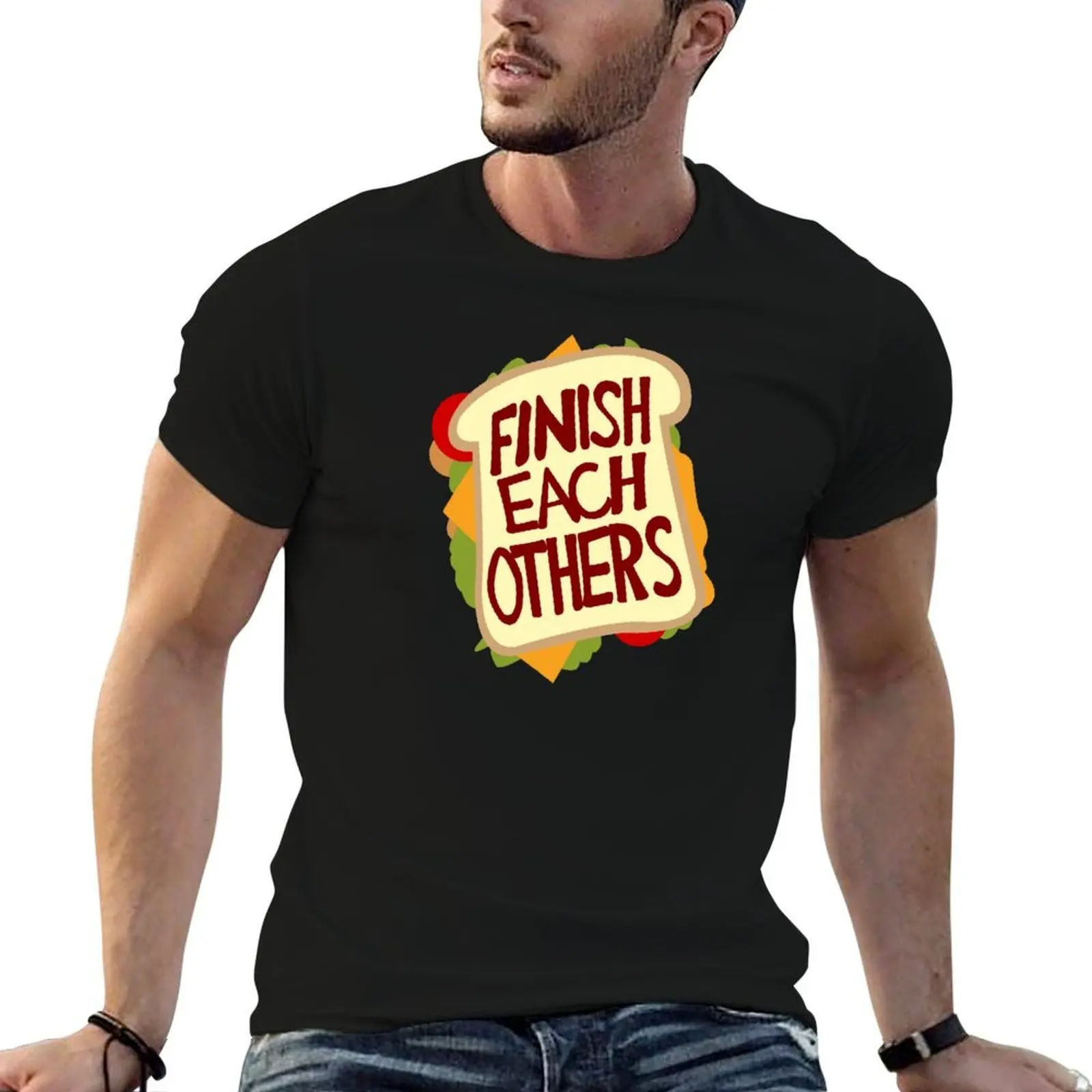 Finish each others Sandwiches T-Shirt t shirt man luxury printed t shirts for man t shirts for man pack white T-shirt