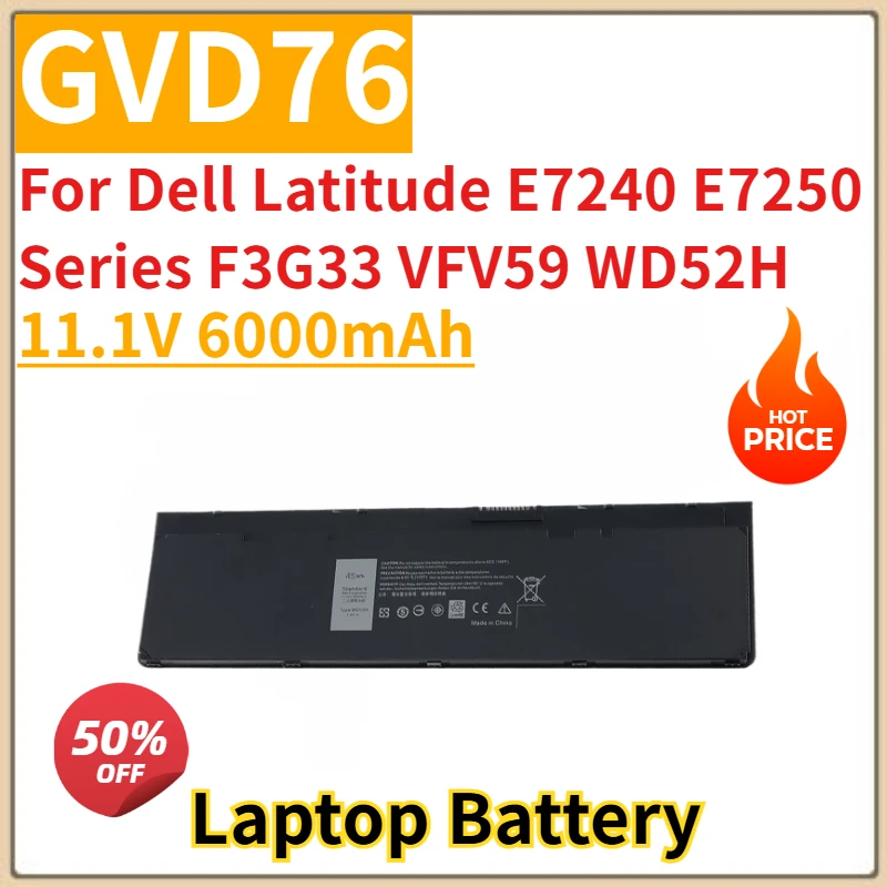 

Brand New Replacement Laptop Battery 11.1V 6000mAh GVD76 For Dell Latitude E7240 E7250 Series F3G33 VFV59 WD52H