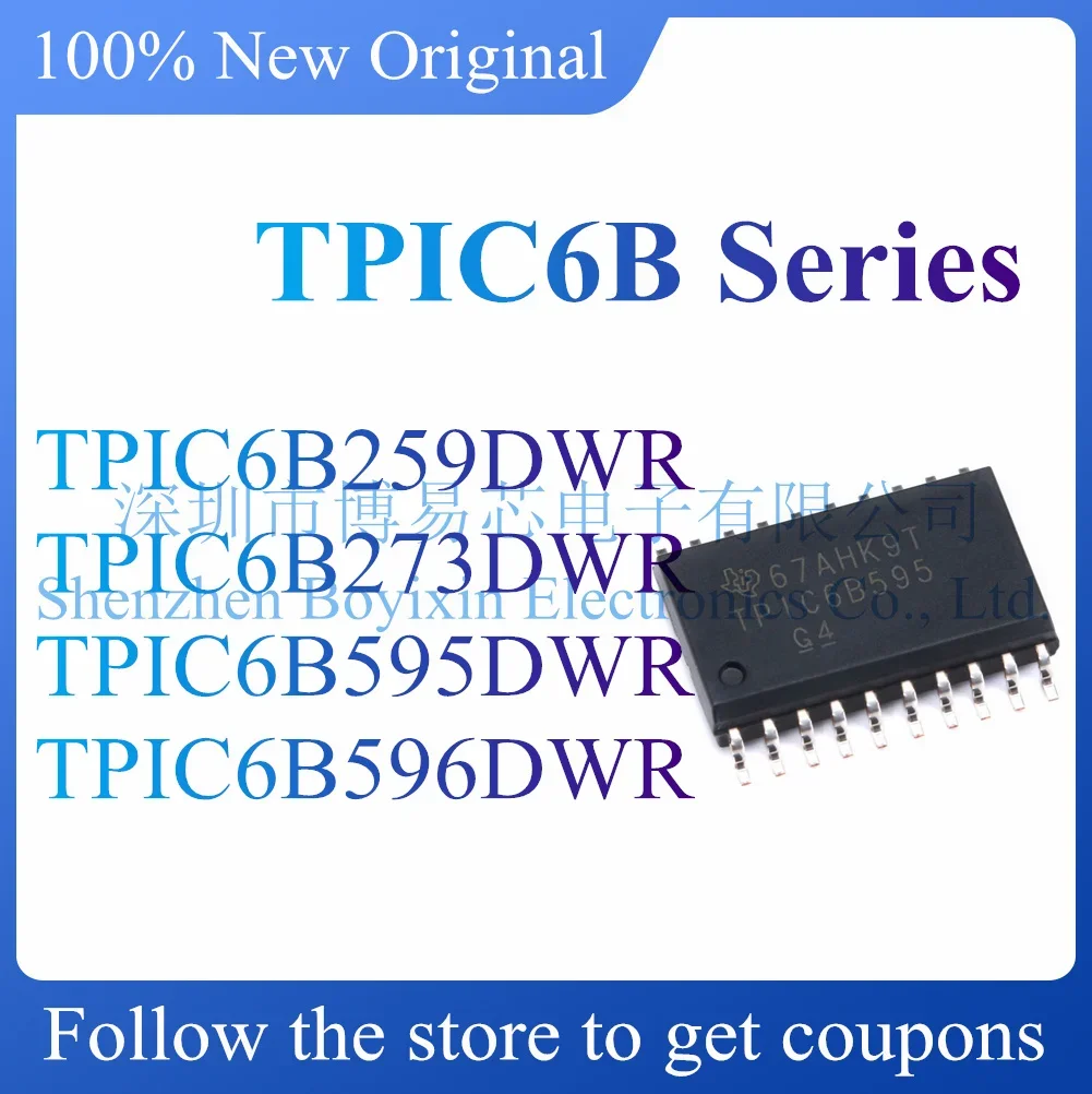 

NEW TPIC6B259DWR TPIC6B273DWR TPIC6B595DWR TPIC6B596DWR Original Product