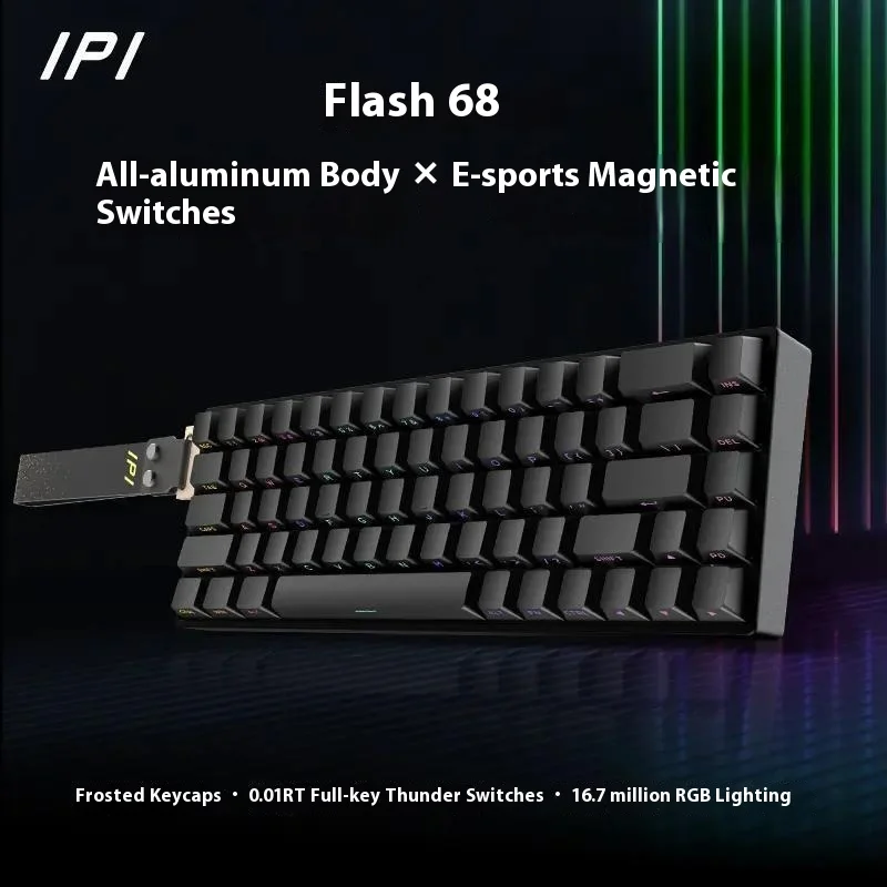 

IPI Flash FLASH68pro Magnetic Axis RT0.01 Precision HIFI Gaming Mechanical Keyboard 68 Key Watt Roland feel good