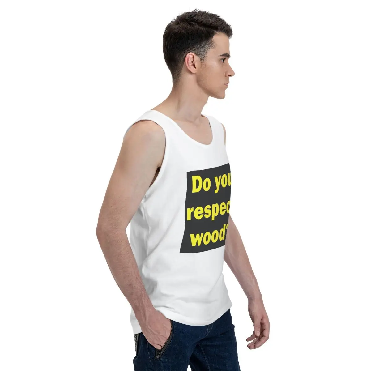 Do You Respect Wood 100% Cotton Men's Sweatshirt Vest Sleeveless Clothing Tees Men Tank Tops T-shirt