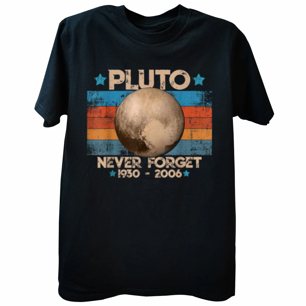 Vintage Never Forget Pluto Funny Retro Astronomy Space T Shirts Summer Graphic Cotton Streetwear Gifts T-shirt Mens Clothing