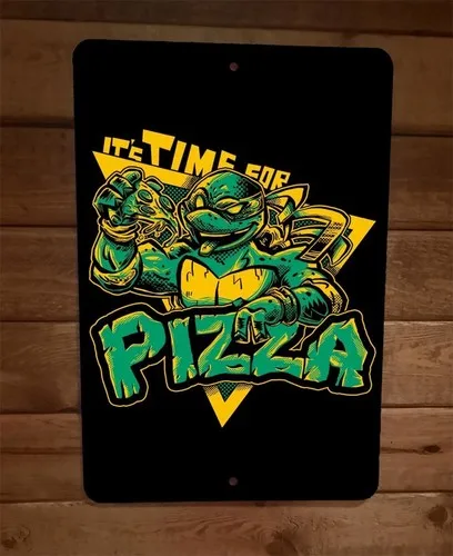 Its Time for Mutant Pizza Turtles  Metal Wall Sign Poster