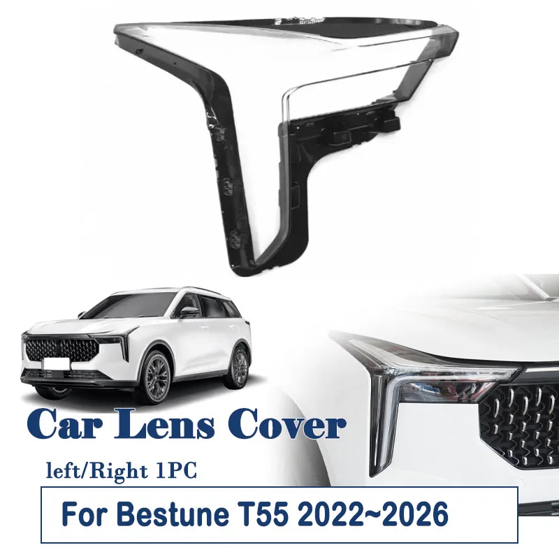 Car Light Shell For FAW Bestune T55 2022 2023 2024 2025 2026 New Lens Covers Left Right Front Headlight Housing Auto Accessories