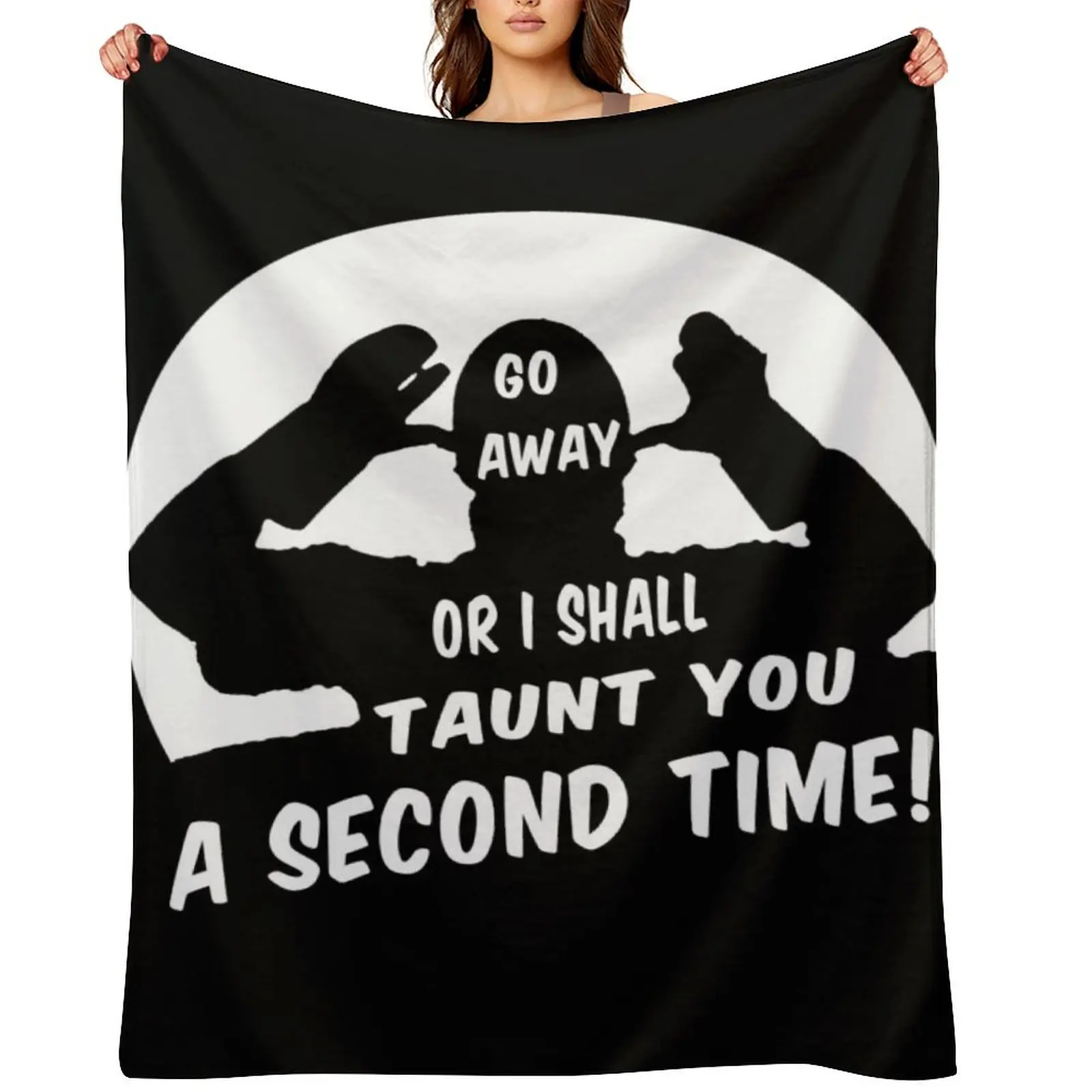 

Go Away or I Shall Taunt you a Second Time French Taunter Throw Blanket for sofa Luxury Designer for babies Blankets