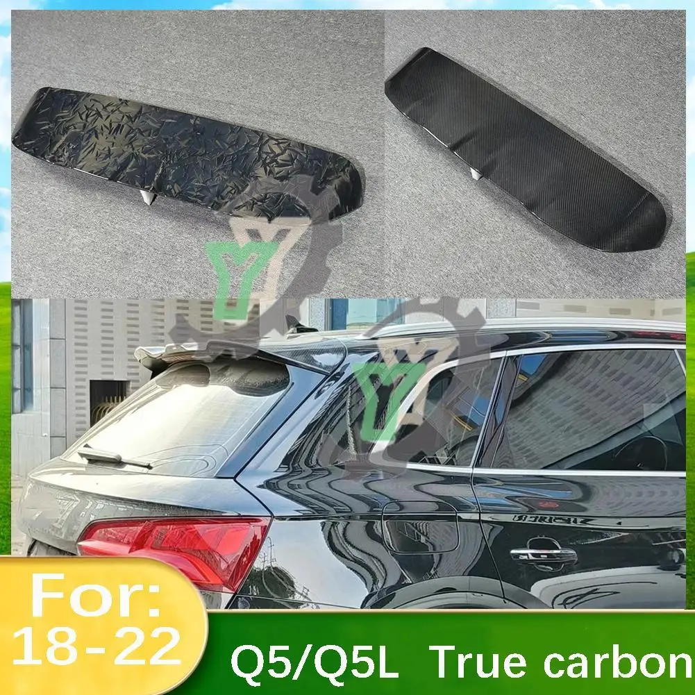 For Audi Q5/Q5L 2018-2022 True carbon fiber Car Rear Roof Trunk Spoiler Lip Window Wing  !!!! sportback Edition Unserviceable！！！