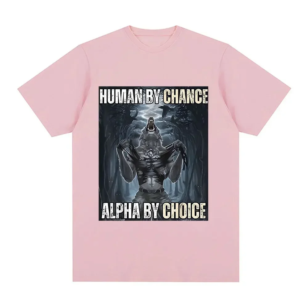تي شيرت Human By Chance Alpha By Choice Wolf مضحك ميمي تي شيرت كاجوال عتيق بأكمام قصيرة تي شيرت كبير الحجم ملابس الشارع