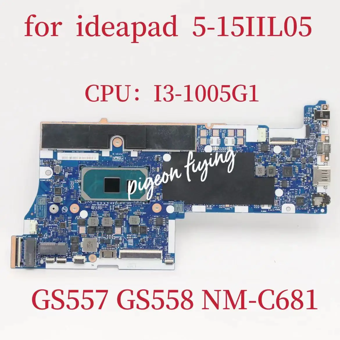 GS557 GS558 NM-C681 Mainboard For Ideapad 5-15IIL05 Laptop Motherboard CPU: I3-1005G1 UMA RAM:  4G 8G  100% Test OK