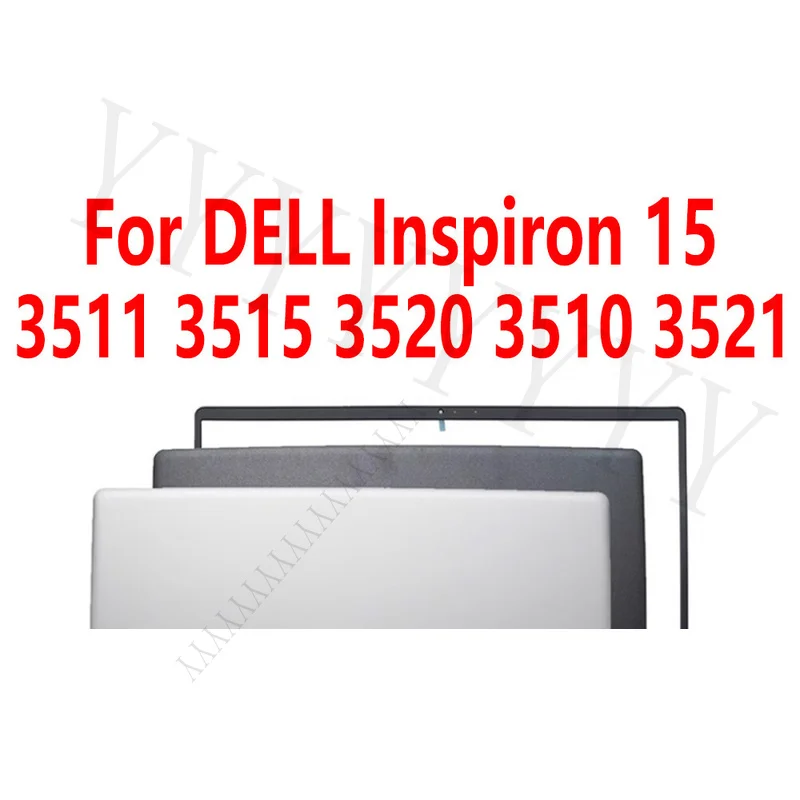 Y+  NEW For DELL Inspiron 15-3510 3511 3515 3520 3521 Back Bezel Front Cover Case